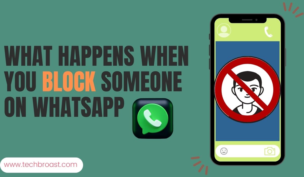 What Happens When You Block Someone On WhatsApp