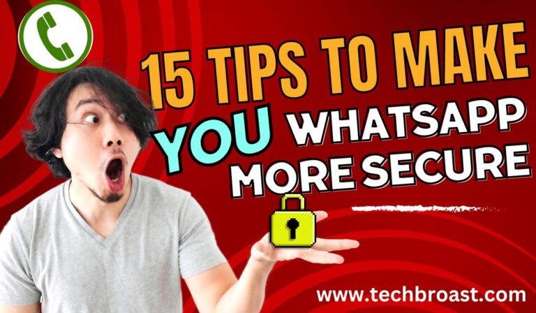 15 Tips to Make your WhatsApp More Secure and Private