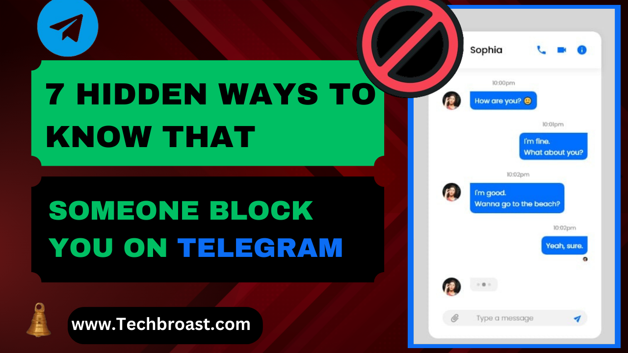 7 hidden ways to know If Someone Blocked You on Telegram